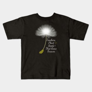 Teachers plant seeds Kids T-Shirt